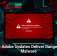 Fake Adobe Updates Deliver Dangerous Malware
